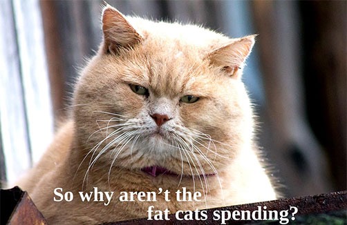 So why aren’t the fat cats spending?